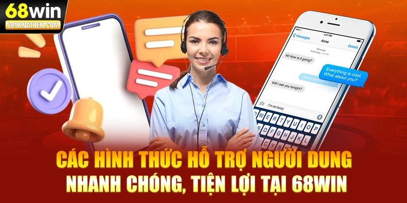 Các hình thức hỗ trợ người dùng nhanh chóng, tiện lợi tại 68WIN
